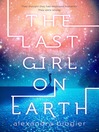 Cover image for The Last Girl on Earth